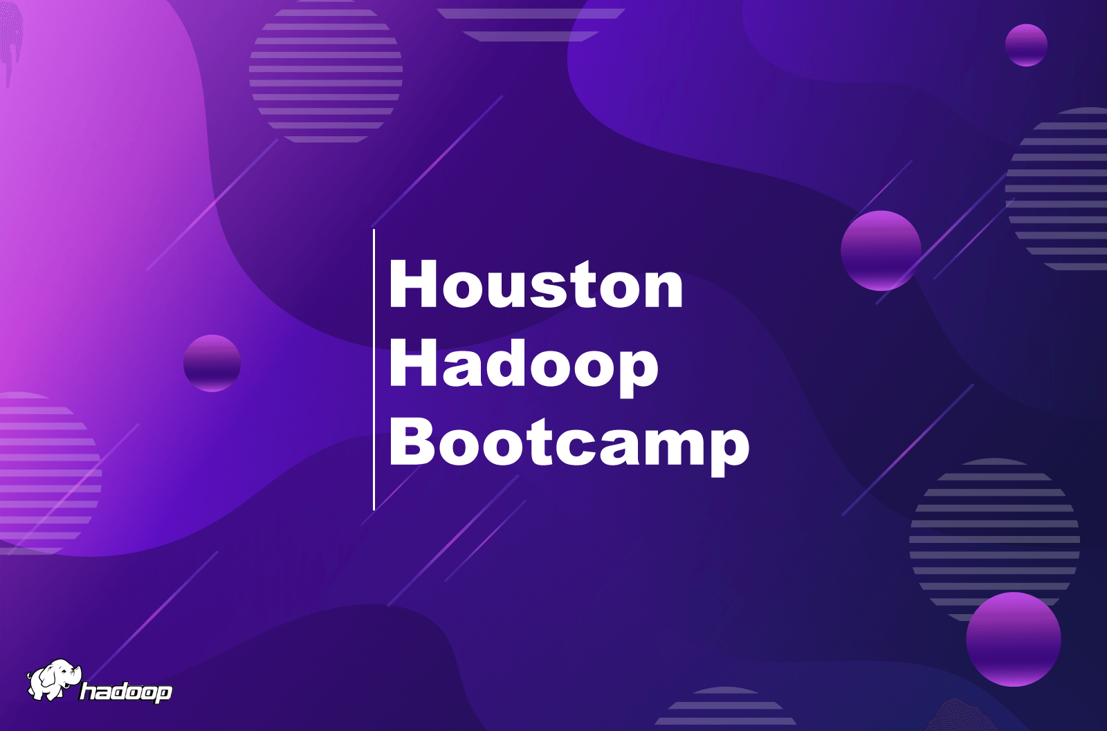 Houston Hadoop Bootcamp was a real success