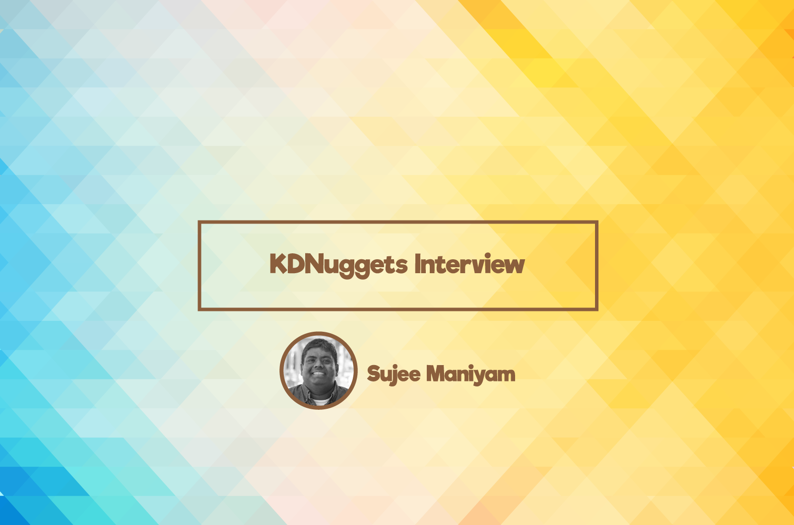 KDNuggets Interview With Sujee Maniyam