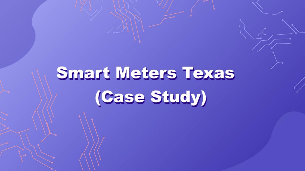 Smart Meters Texas – Case Study