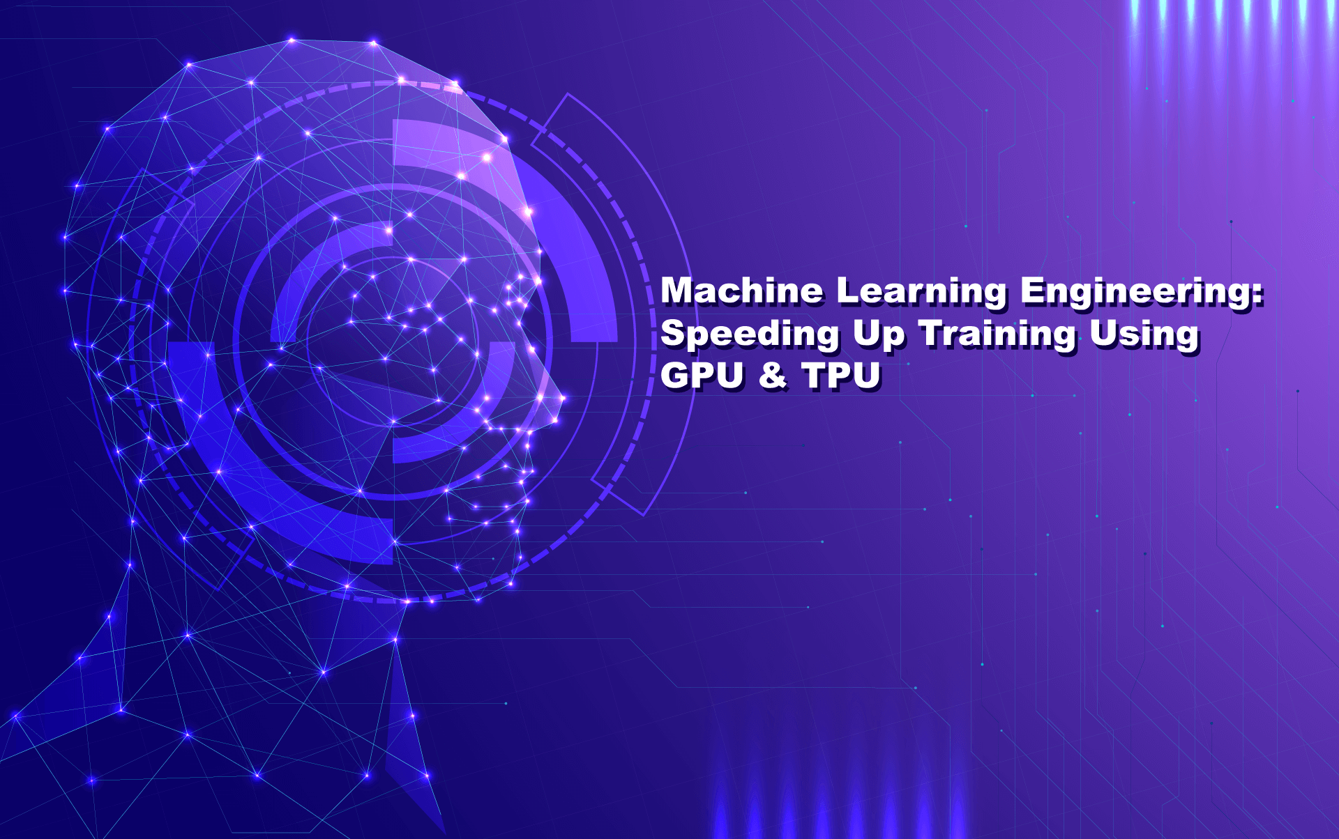 Machine Learning Engineering – Speeding up  training using GPU & TPU (FREE)