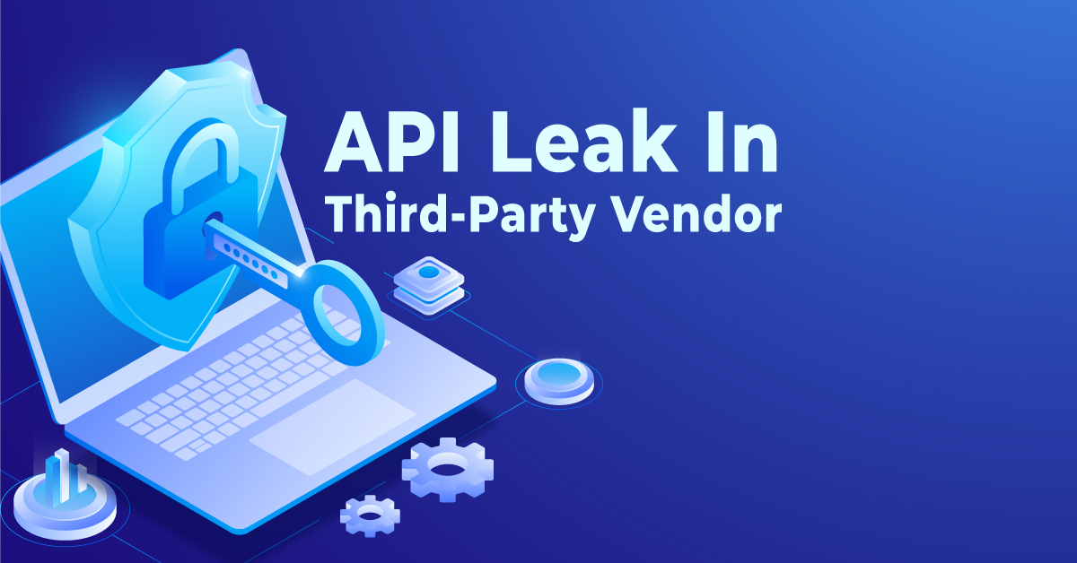API leak in third-party vendor