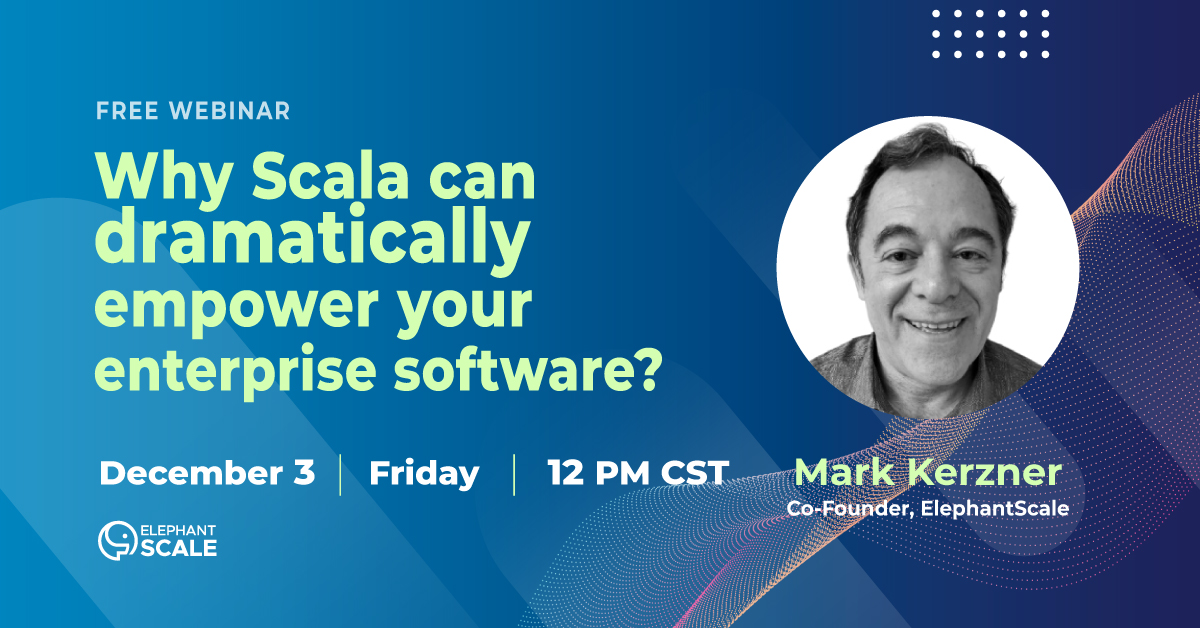 Why Scala can dramatically empower your enterprise software?
